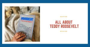 All About Teddy Roosevelt