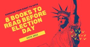 8 Books to Read Before Election Day